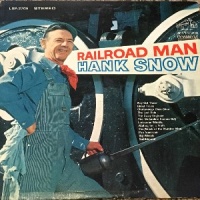 Hank Snow - Railroad Man